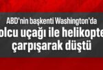 ABD’de yolcu uçağı ile helikopter çarpışarak düştü